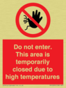 do-not-enter-this-area-is-temporarily-closed-due-to-high-temperatures~